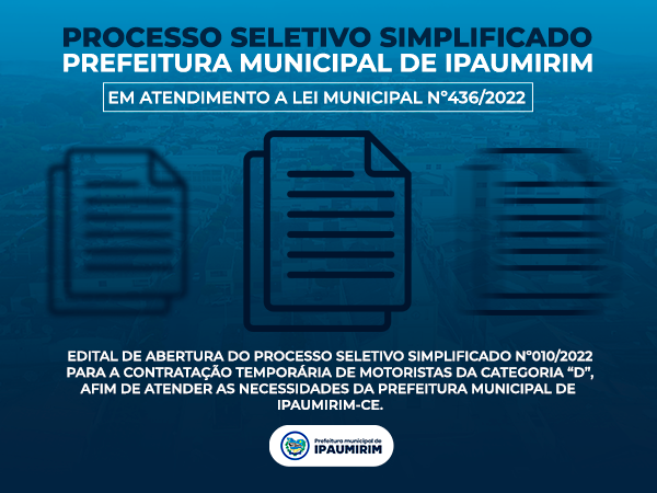 Processo Seletivo Simplificado: atendimento a Lei Municipal n° 436/2022.
